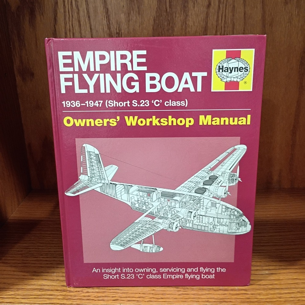 Empire Flying Boat Owners' Workshop Manual Haynes Manual Brian Cassidy Hardcover
